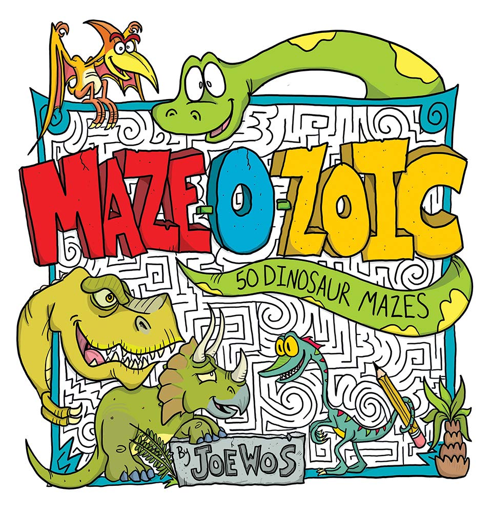 MAZE-O-ZOIC: 50 Dinosaur Mazes